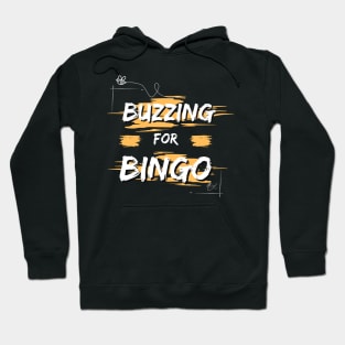 Buzzing For Bingo Hoodie